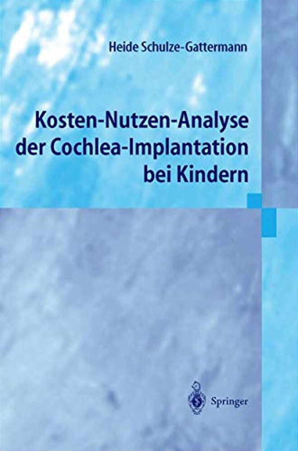 Kosten-Nutzen-analyse Der Cochlea-Implantation Bei Kindern-..
