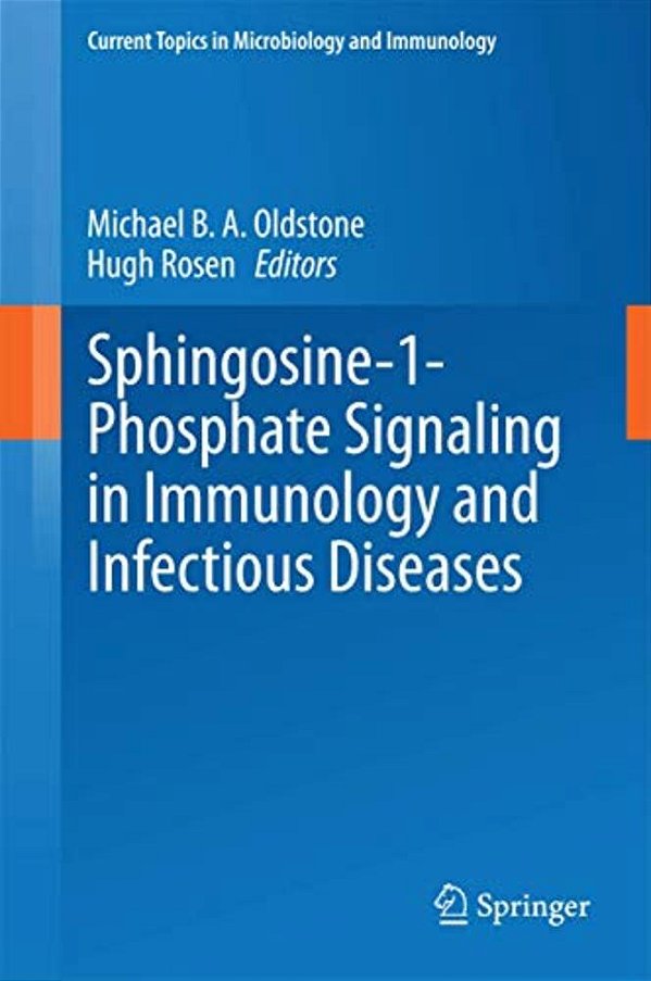Sphingosine-1-phosphate Signaling In Immunology And Infectious Diseases-..