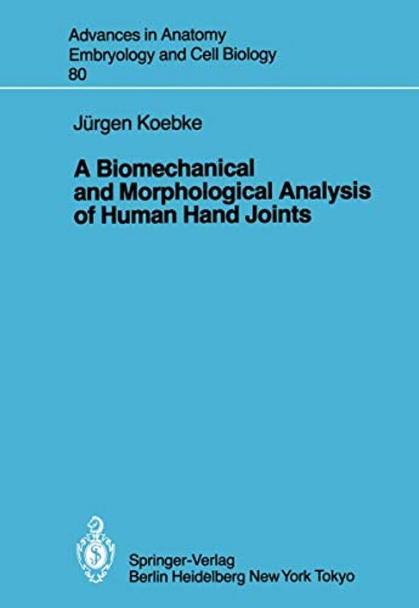 A Biomechanical And Morphological Analysis Of Human Hand Joints-..