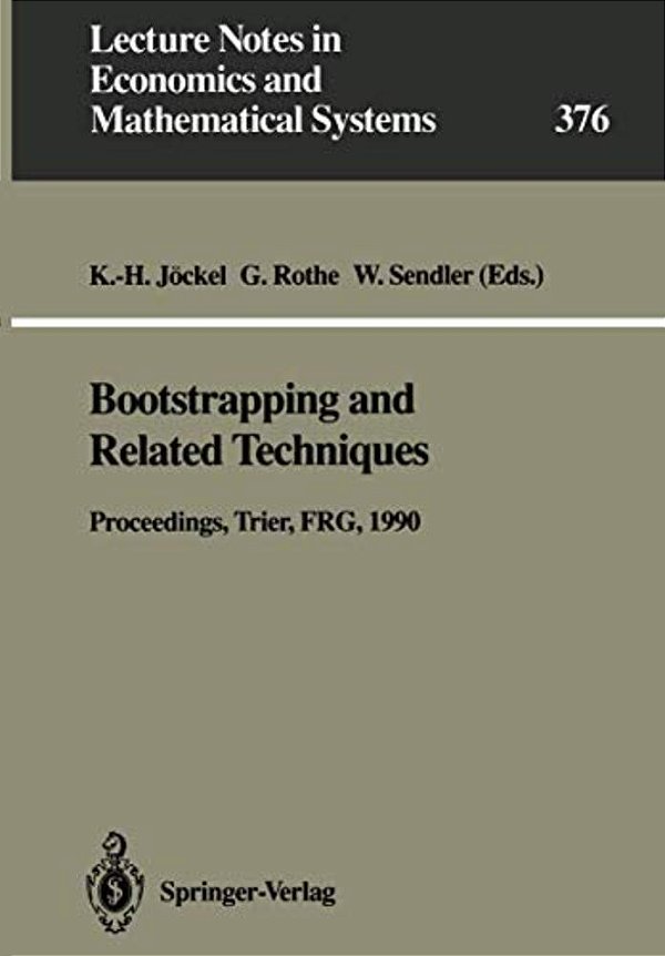Bootstrapping And Related Techniques: Proceedings Of An International Conference, Held In Trier, Frg, June 4-8, 1990-..