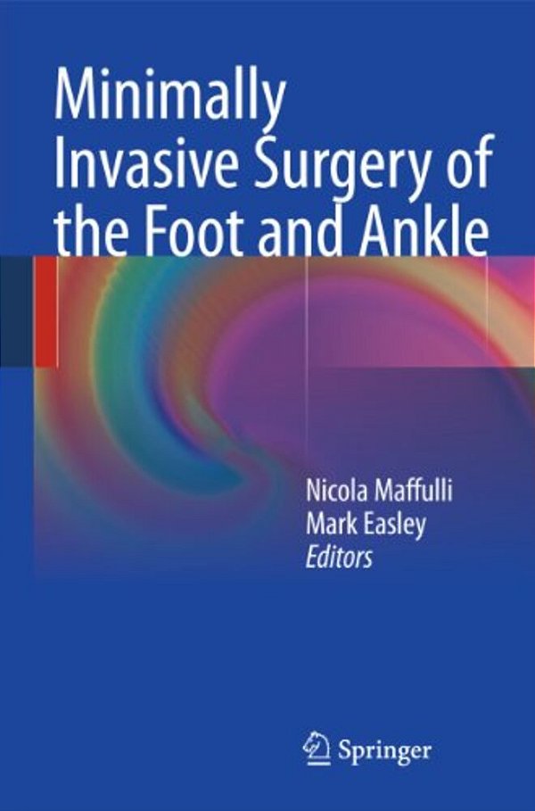 Minimally Invasive Surgery Of The Foot And Ankle-..