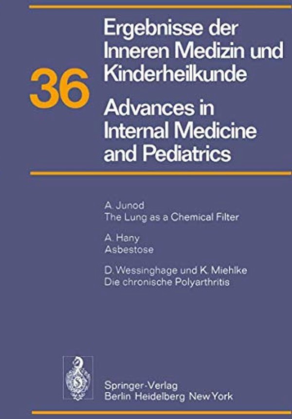 Ergebnisse Der Inneren Medizin Und Kinderheilkunde/Advances In Internal Medicine And Pediatrics: Neue Folge-..