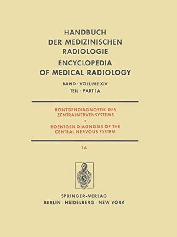 Röntgendiagnostik Des Zentralnervensystems/Roentgen Diagnosis Of The Central Nervous System-..