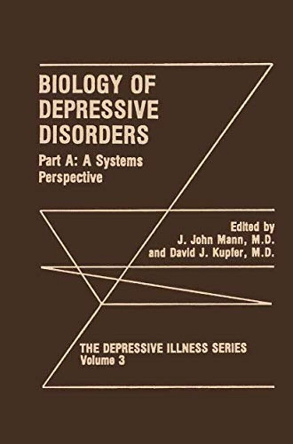 Biology Of Depressive Disorders. Part A: A Systems Perspective-..