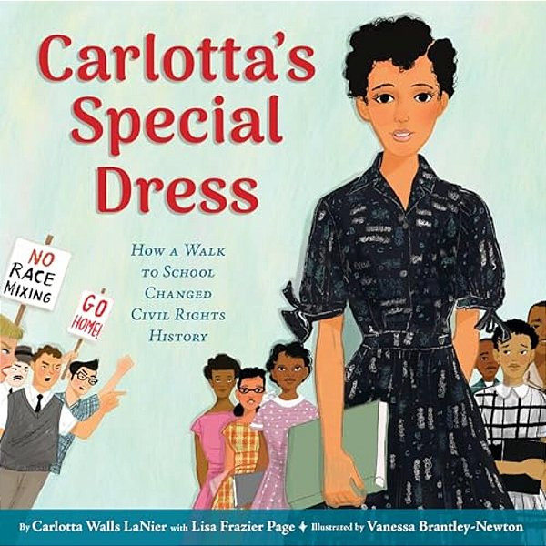 Carlotta's Special Dress: How A Walk To School Changed Civil Rights History-..