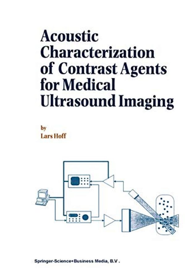 Acoustic Characterization Of Contrast Agents For Medical Ultrasound Imaging-..