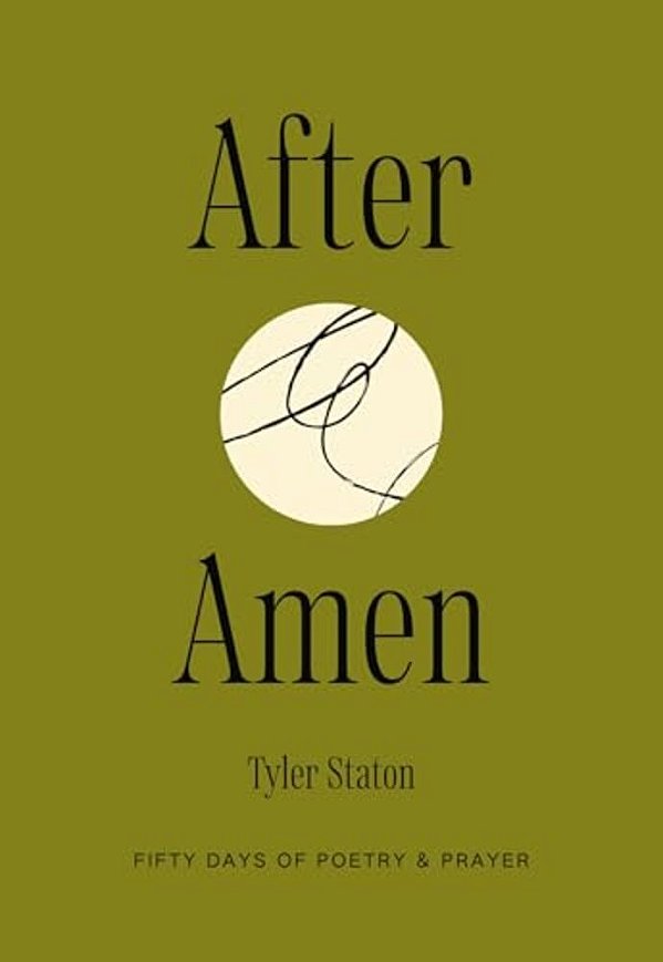 After Amen: 50 Days Of Poetry And Prayer-..