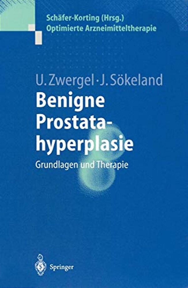 Benigne Prostatahyperplasie: Grundlagen Und Therapie-..