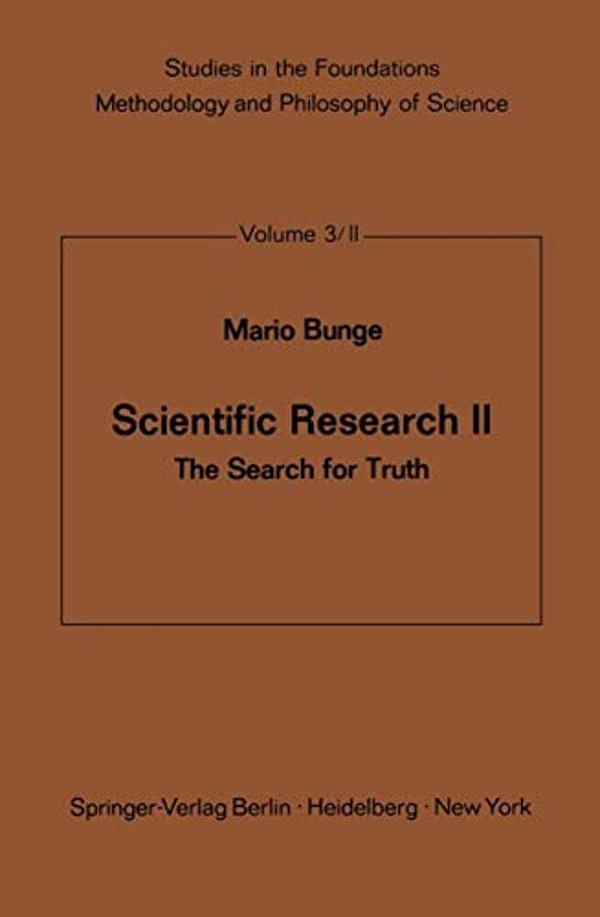 Scientific Research II: The Search For Truth-..