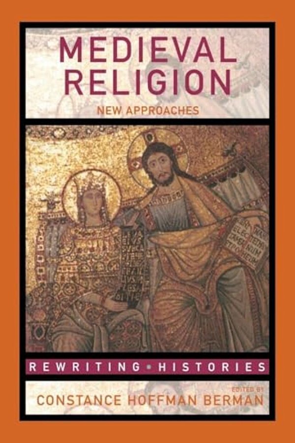 Medieval Religion: New Approaches-..
