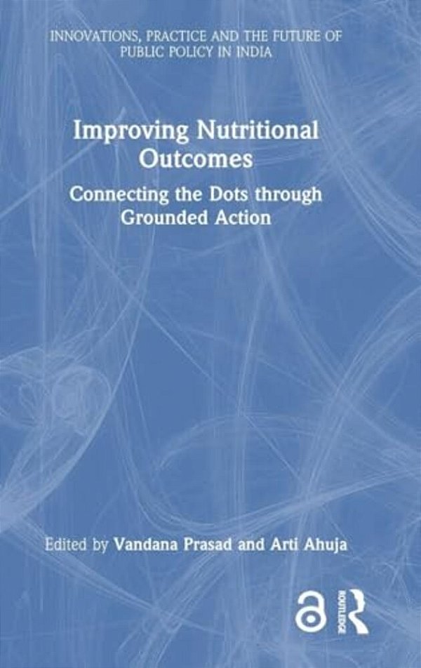 Improving Nutritional Outcomes: Connecting The Dots Through Grounded Action-..