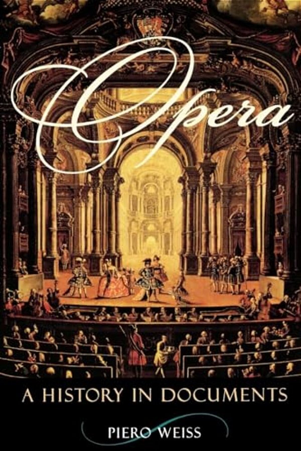Opera: A History In Documents-..