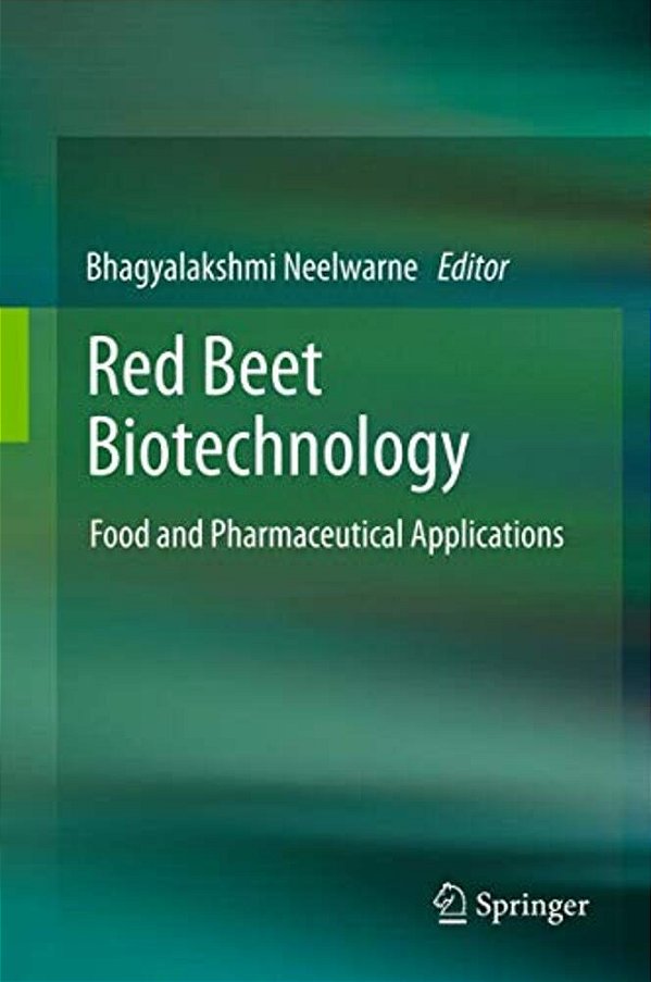 Red Beet Biotechnology: Food And Pharmaceutical Applications-..