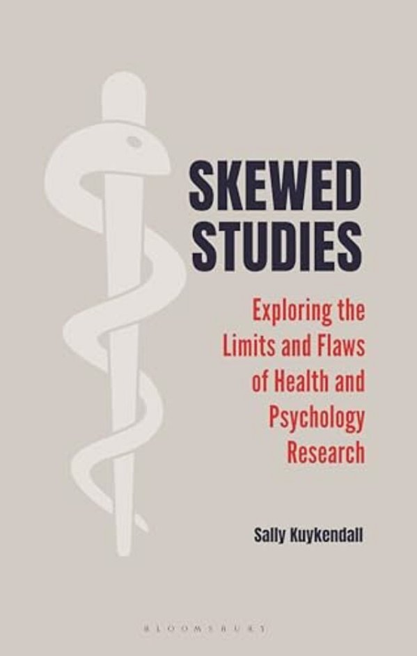Skewed Studies: Exploring The Limits And Flaws Of Health And Psychology Research-..