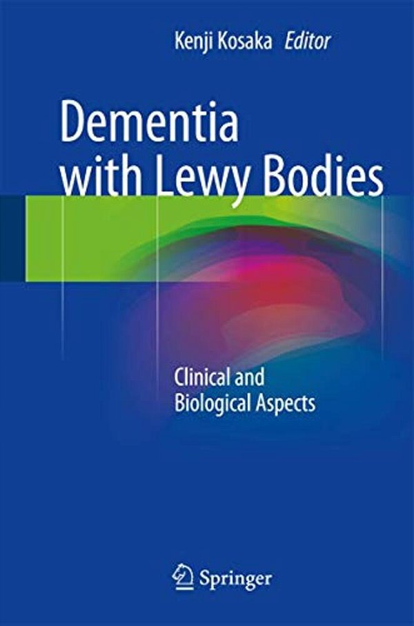 Dementia With Lewy Bodies: Clinical And Biological Aspects-..