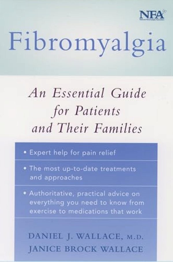 Fibromyalgia: An Essential Guide For Patients And Their Families-..