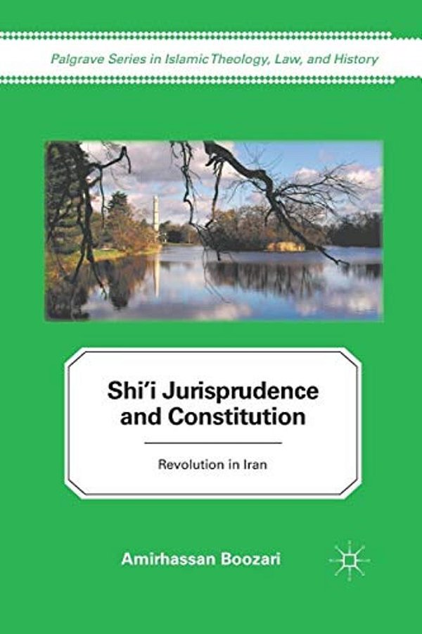 Shi'i Jurisprudence And Constitution: Revolution In Iran-..