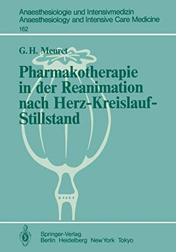 Pharmakotherapie In Der Reanimation Nach Herz-Kreislauf-stillstand: Untersuchungen An Hunden Und An Isolierten Meerschweinchenherzen-..