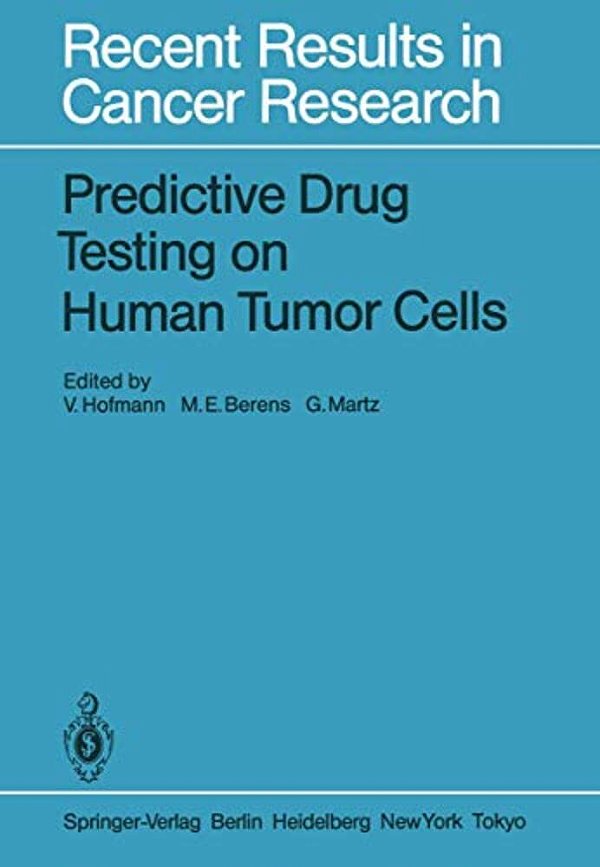 Predictive Drug Testing On Human Tumor Cells-..