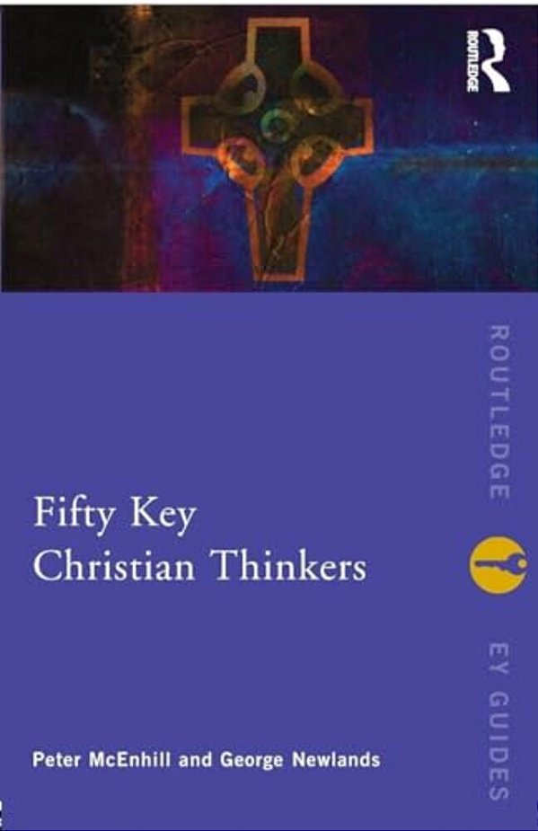 Fifty Key Christian Thinkers-..
