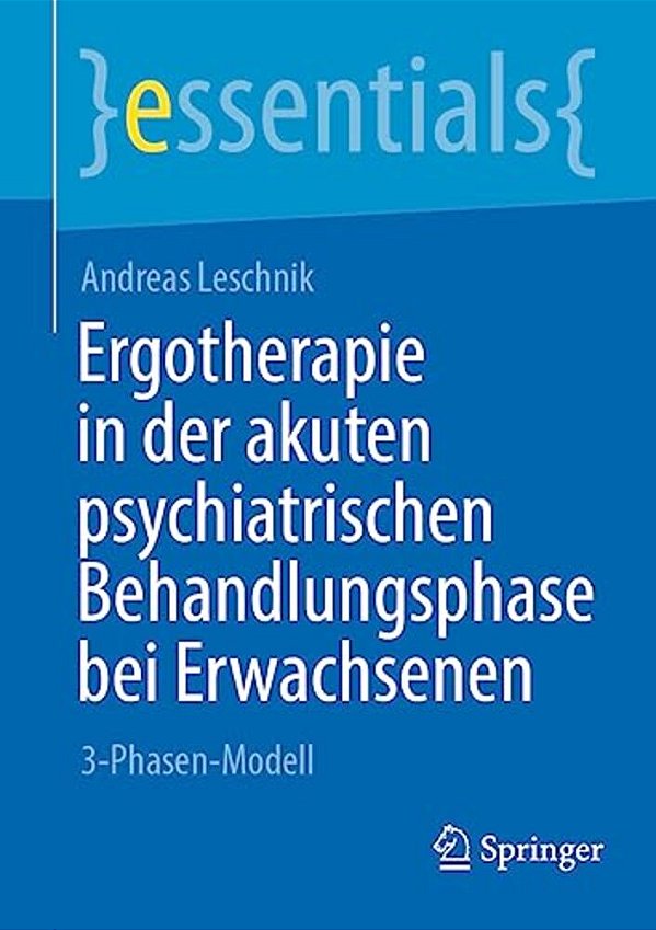 Ergotherapie In Der Akuten Psychiatrischen Behandlungsphase Bei Erwachsenen: 3-Phasen-modell-..