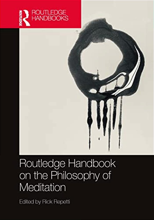Routledge Handbook On The Philosophy Of Meditation-..