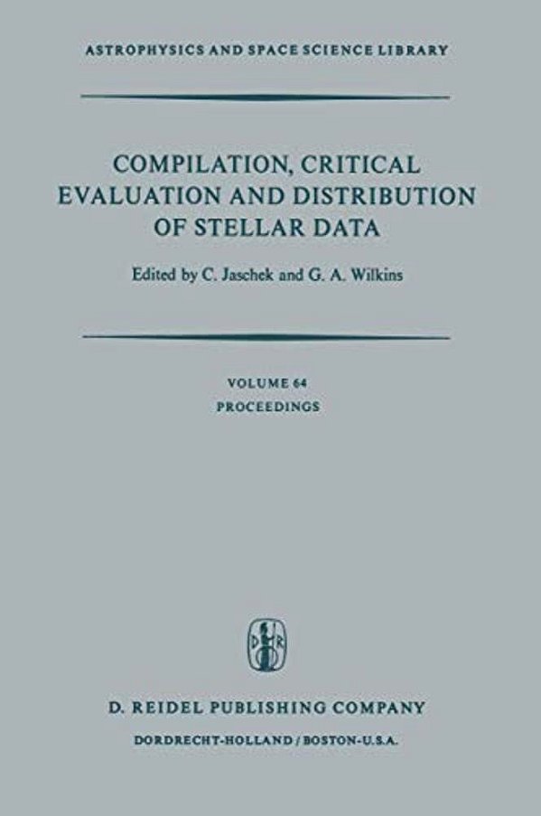 Compilation, Critical Evaluation And Distribution Of Stellar Data: Proceedings Of The International Astronomical Union Colloquium No. 35, Held At Stra-..