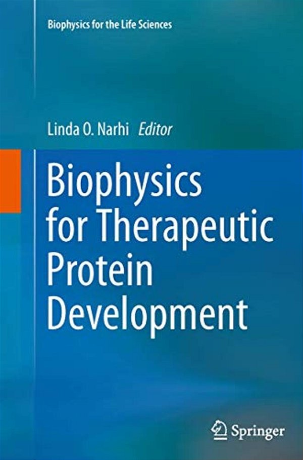 Biophysics For Therapeutic Protein Development-..
