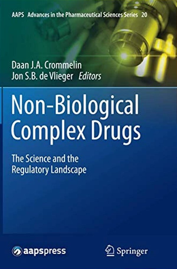 Non-Biological Complex Drugs: The Science And The Regulatory Landscape-..