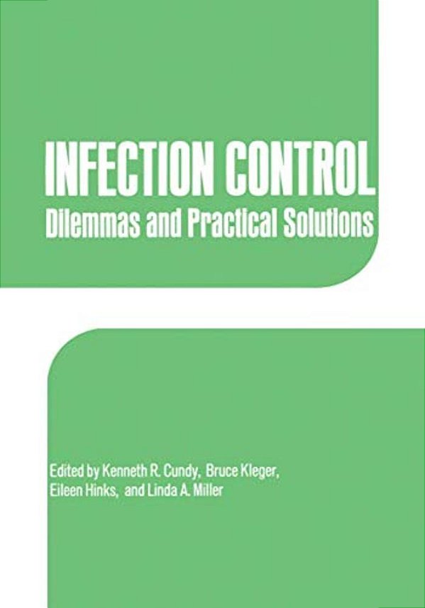 Infection Control: Dilemmas And Practical Solutions-..