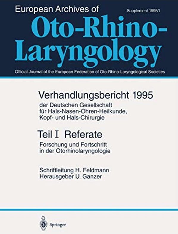Teil I: Referate: Forschung Und Fortschritt In Der Otorhinolaryngologie-..
