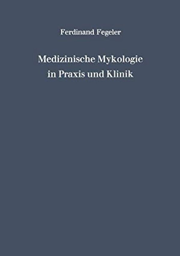 Medizinische Mykologie In Praxis Und Klinik-..