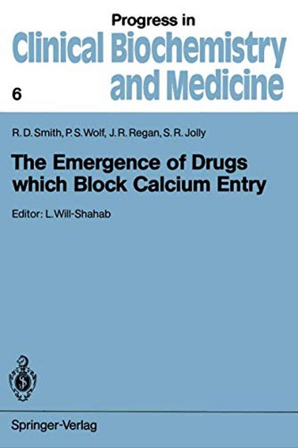 The Emergence Of Drugs Which Block Calcium Entry-..