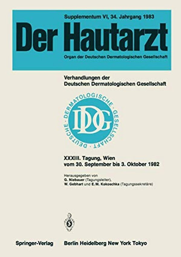 Verhandlungen Der Deutschen Dermatologischen Gesellschaft: Tagung Gehalten In Wien Vom 30. September Bis 3. Oktober 1982-..