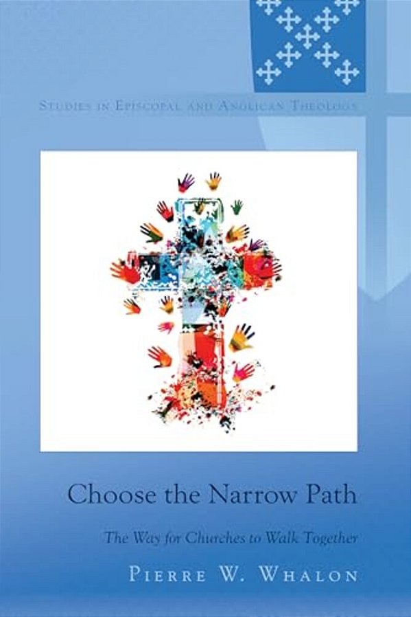 Choose The Narrow Path: The Way For Churches To Walk Together-..