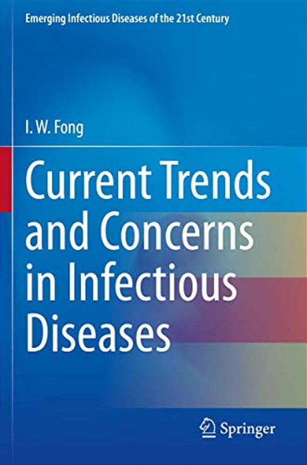 Current Trends And Concerns In Infectious Diseases-..