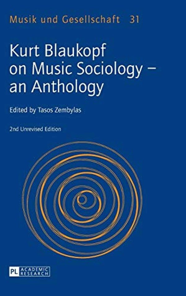 Kurt Blaukopf On Music Sociology - An Anthology: 2ND Unrevised Edition-..