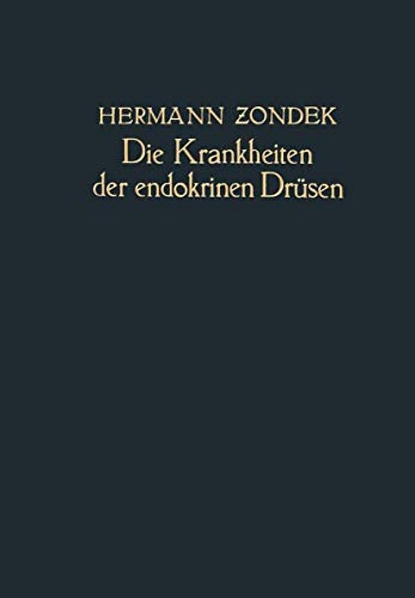 Die Krankheiten Der Endokrinen Drüsen: Ein Lehrbuch Für Studierende Und Ärzte-..