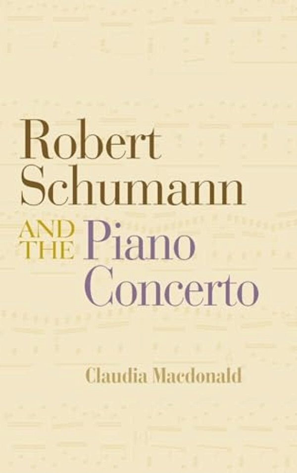 Robert Schumann And The Piano Concerto-..