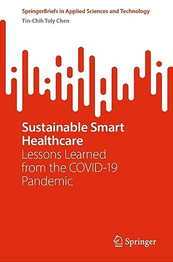 Sustainable Smart Healthcare: Lessons Learned From The Covid-19 Pandemic-..
