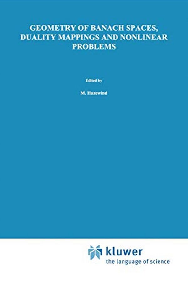Geometry Of Banach Spaces, Duality Mappings And Nonlinear Problems-..