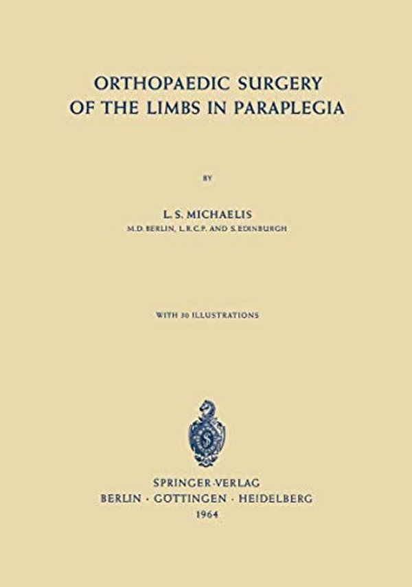 Orthopaedic Surgery Of The Limbs In Paraplegia-..