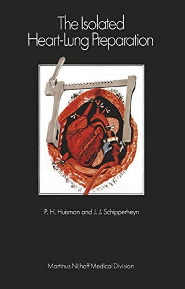 The Isolated Heart-Lung Preparation-..