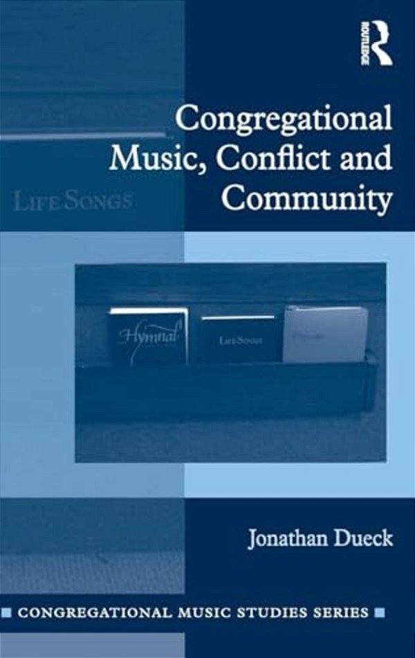Congregational Music, Conflict And Community-..