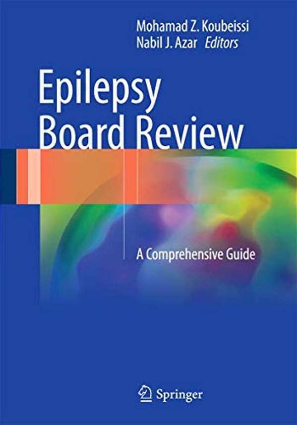 Epilepsy Board Review: A Comprehensive Guide-..