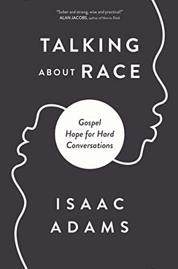 Talking About Race: Gospel Hope For Hard Conversations-..