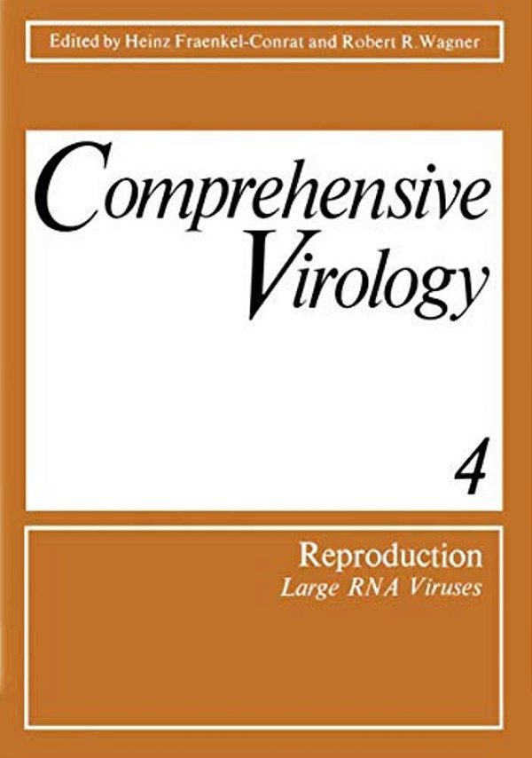Comprehensive Virology: 4 Reproduction: Large Rna Viruses-..