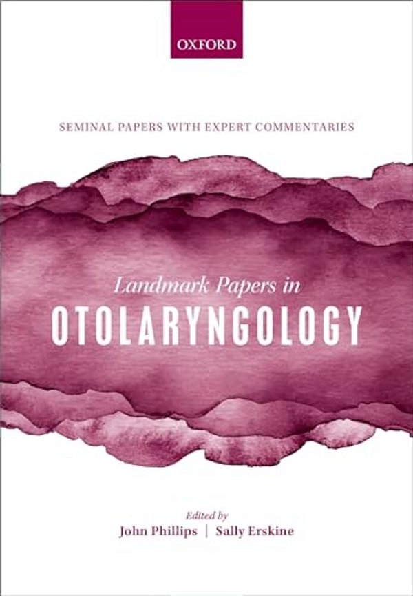Landmark Papers In Otolaryngology-..