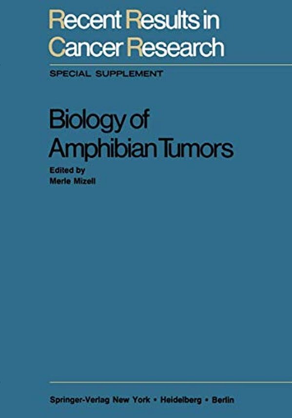 Biology Of Amphibian Tumors-..