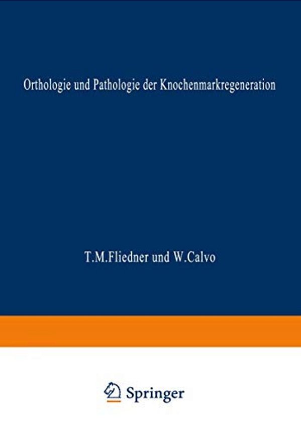 Orthologie Und Pathologie Der Knochenmarkregeneration-..